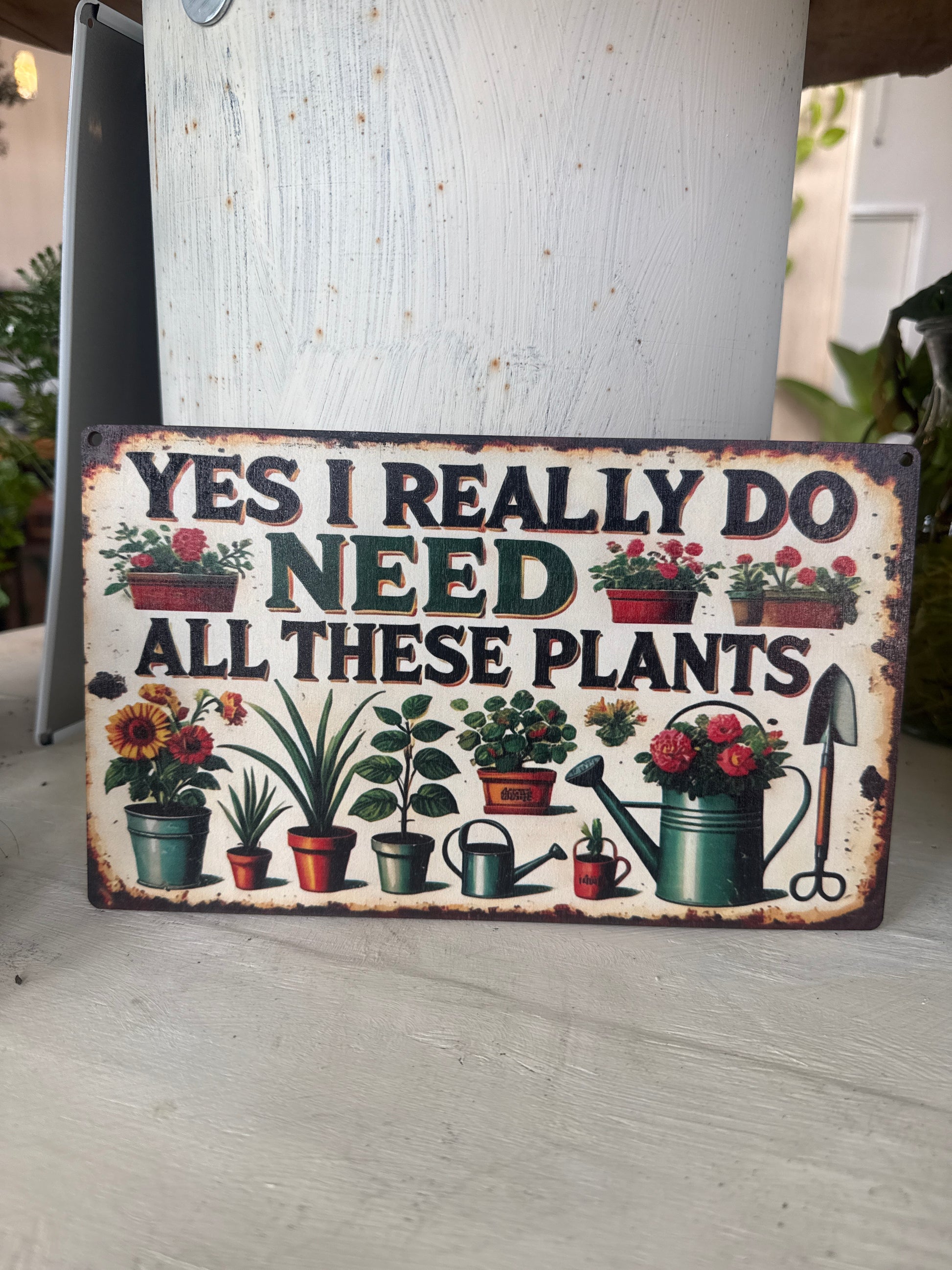Wooden Sign – "Yes, I Do Need All These Plants"