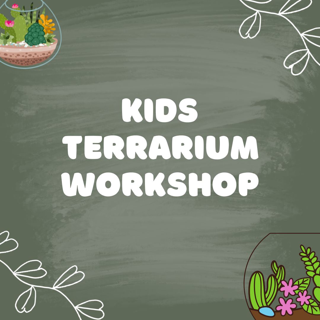 Kids Terrarium Workshop